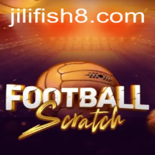 Exploring the Excitement of FootballScratch and Jilifish